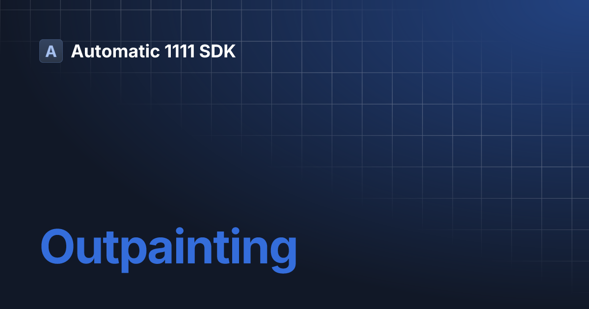 Outpainting | Automatic 1111 SDK